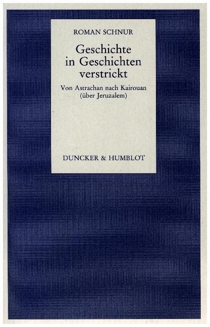 Geschichte in Geschichten Verstrickt: Von Astrachan Nach Kairouan (Uber Jeruzalem) (Paperback)