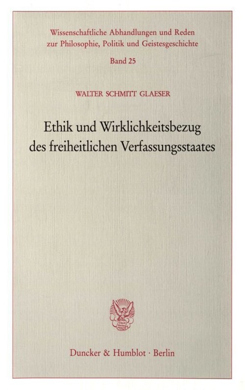 Ethik Und Wirklichkeitsbezug Des Freiheitlichen Verfassungsstaates (Paperback)