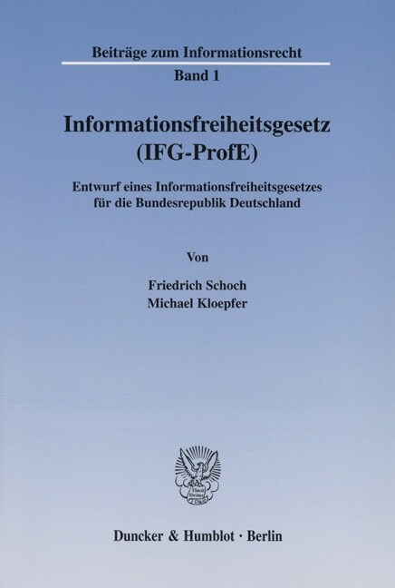 Informationsfreiheitsgesetz (Ifg-Profe): Entwurf Eines Informationsfreiheitsgesetzes Fur Die Bundesrepublik Deutschland (Paperback)