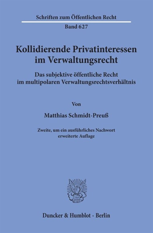 Kollidierende Privatinteressen Im Verwaltungsrecht: Das Subjektive Offentliche Recht Im Multipolaren Verwaltungsrechtsverhaltnis (Hardcover, 2, 2., Um Ein Ausf)