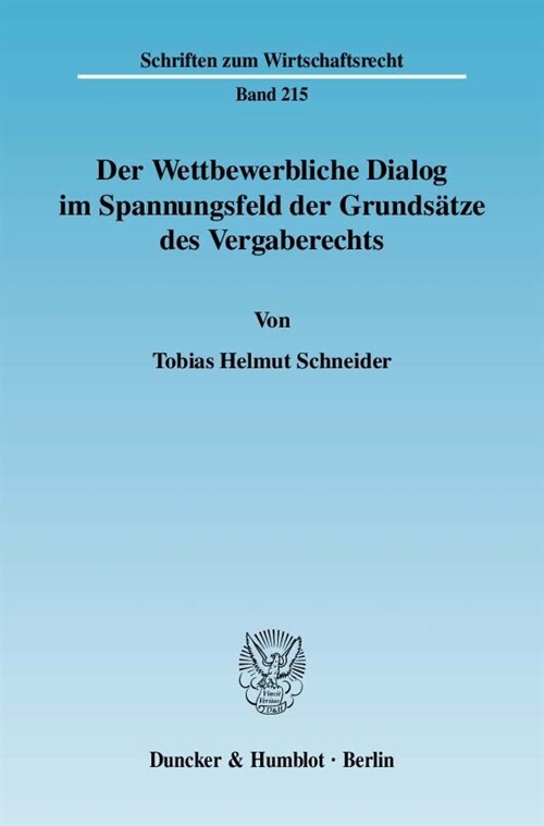 Der Wettbewerbliche Dialog Im Spannungsfeld Der Grundsatze Des Vergaberechts (Paperback)