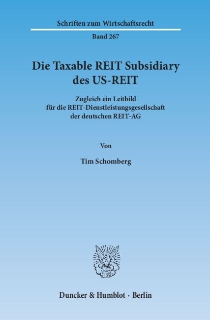 Die Taxable Reit Subsidiary Des Us-Reit: Zugleich Ein Leitbild Fur Die Reit-Dienstleistungsgesellschaft Der Deutschen Reit-AG (Paperback)
