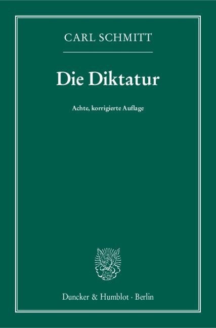 [중고] Die Diktatur: Von Den Anfangen Des Modernen Souveranitatsgedankens Bis Zum Proletarischen Klassenkampf (Paperback, 8, 8., Korrigierte)