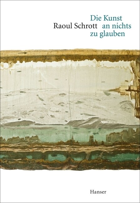 Die Kunst an nichts zu glauben (Hardcover)