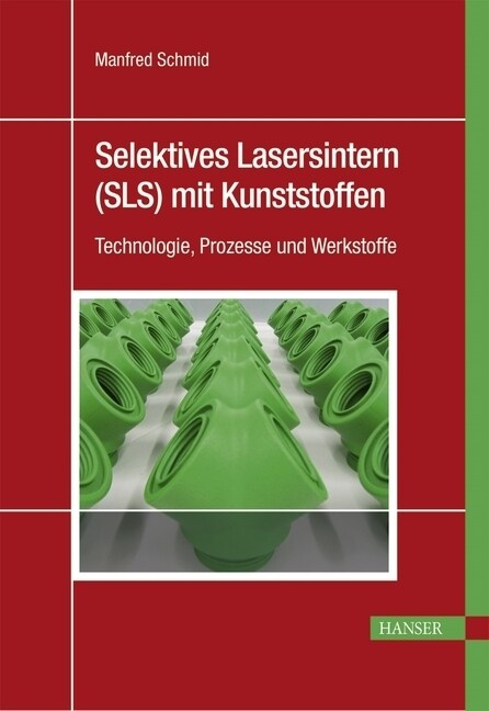 Selektives Lasersintern (SLS) mit Kunststoffen (Hardcover)