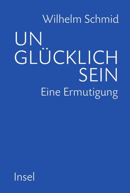 Unglucklich sein (Hardcover)