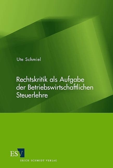 Rechtskritik als Aufgabe der Betriebswirtschaftlichen Steuerlehre (Paperback)