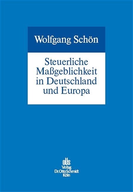 Steuerliche Maßgeblichkeit in Deutschland und Europa (Hardcover)