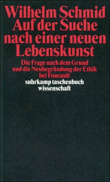 Auf der Suche nach einer neuen Lebenskunst (Paperback)