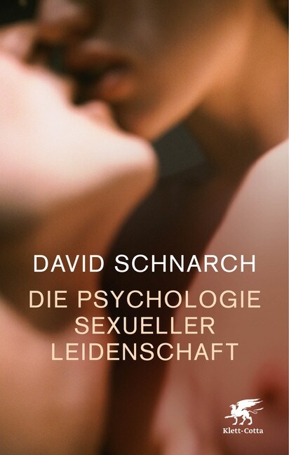 Die Psychologie sexueller Leidenschaft (Paperback)