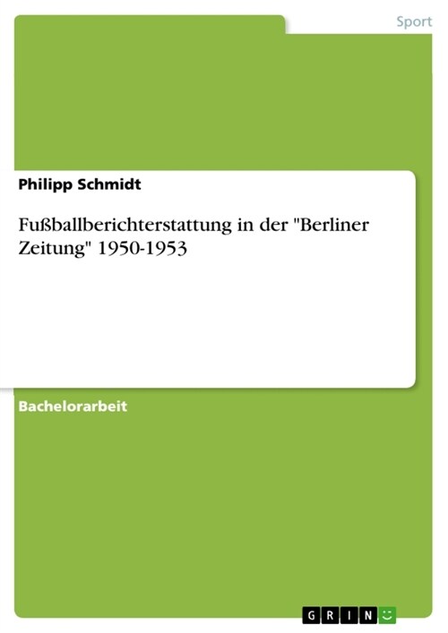 Fu?allberichterstattung in der Berliner Zeitung 1950-1953 (Paperback)