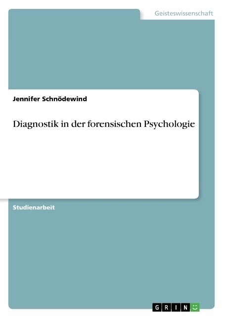 Diagnostik in der forensischen Psychologie (Paperback)