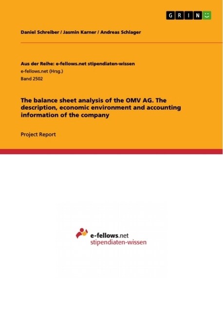 The balance sheet analysis of the OMV AG. The description, economic environment and accounting information of the company (Paperback)