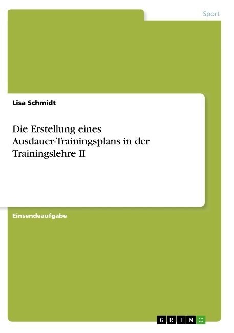 Die Erstellung eines Ausdauer-Trainingsplans in der Trainingslehre II (Paperback)