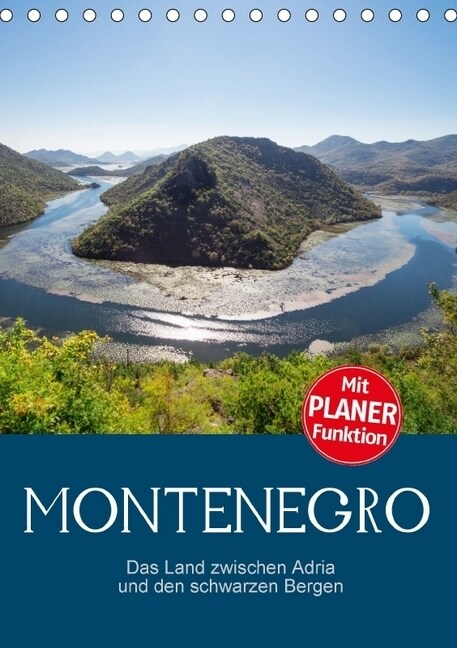 Montenegro - das Land zwischen Adria und den schwarzen Bergen (Tischkalender 2018 DIN A5 hoch) (Calendar)