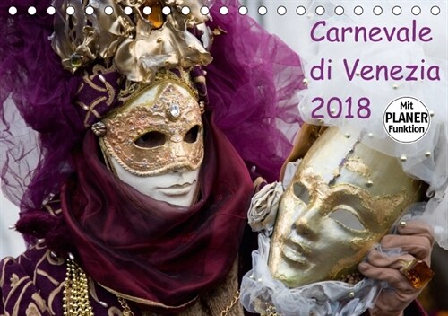Carnevale di Venezia 2018 (Tischkalender 2018 DIN A5 quer) Dieser erfolgreiche Kalender wurde dieses Jahr mit gleichen Bildern und aktualisiertem Kale (Calendar)