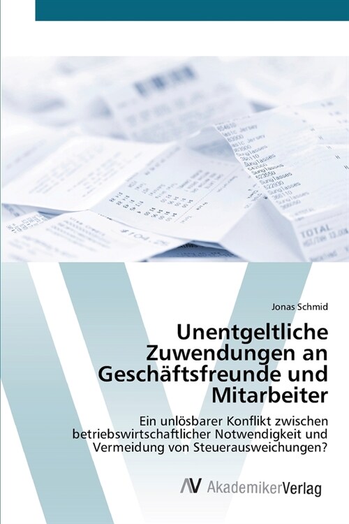 Unentgeltliche Zuwendungen an Gesch?tsfreunde und Mitarbeiter (Paperback)