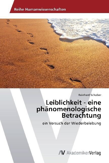 Leiblichkeit - eine phanomenologische Betrachtung (Paperback)