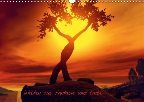 Welten aus Fantasie und Liebe (Wandkalender 2019 DIN A3 quer) (Calendar)