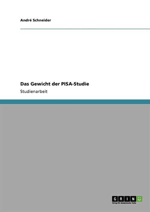 Das Gewicht der PISA-Studie (Paperback)