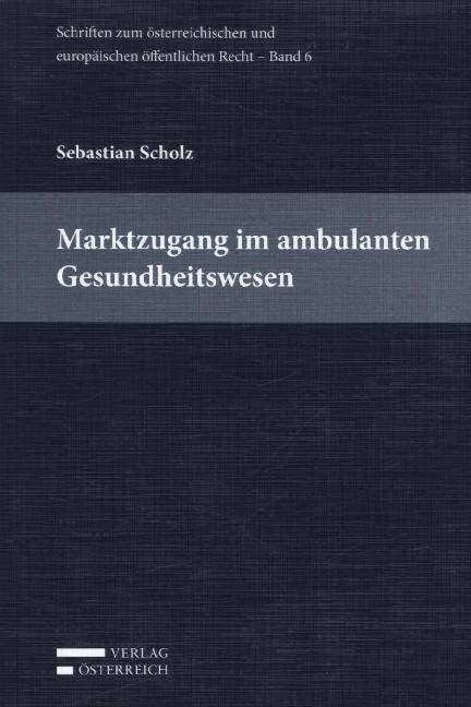 Marktzugang im ambulanten Gesundheitswesen (Paperback)