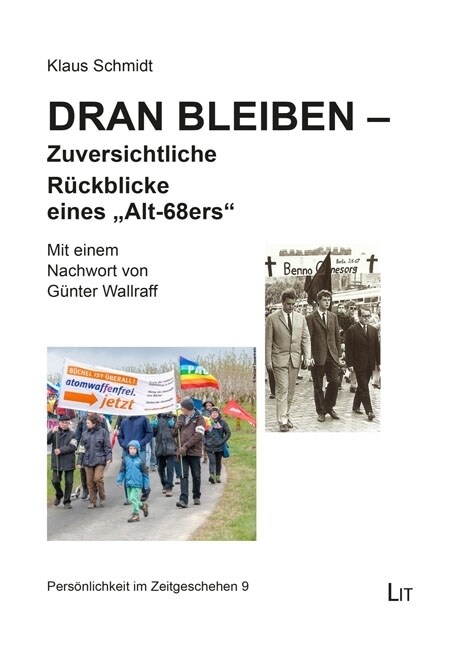 Dran bleiben - Zuversichtliche Ruckblicke eines Alt-68ers (Paperback)