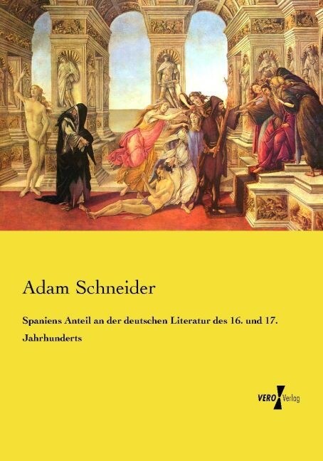 Spaniens Anteil an der deutschen Literatur des 16. und 17. Jahrhunderts (Paperback)