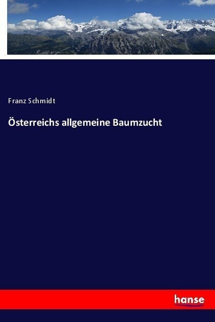 Osterreichs allgemeine Baumzucht (Paperback)