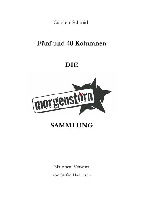 Funf und 40 Kolumnen - Die Morgenstoern Sammlung (Paperback)