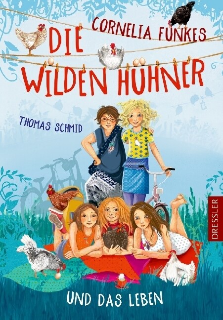 Cornelia Funkes Die Wilden Huhner und das Leben (Hardcover)