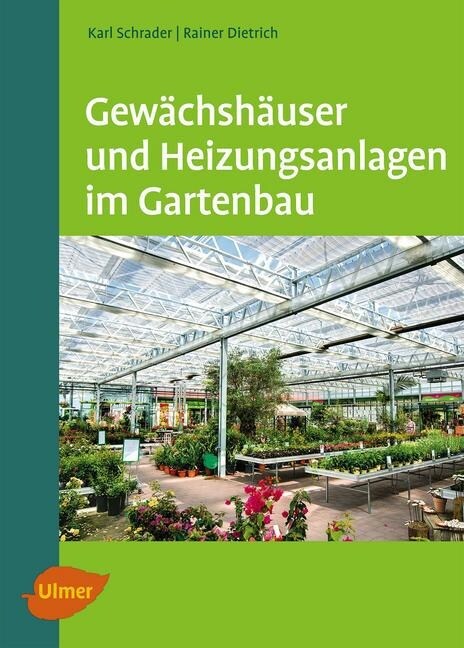 Gewachshauser und Heizungsanlagen im Gartenbau (Paperback)