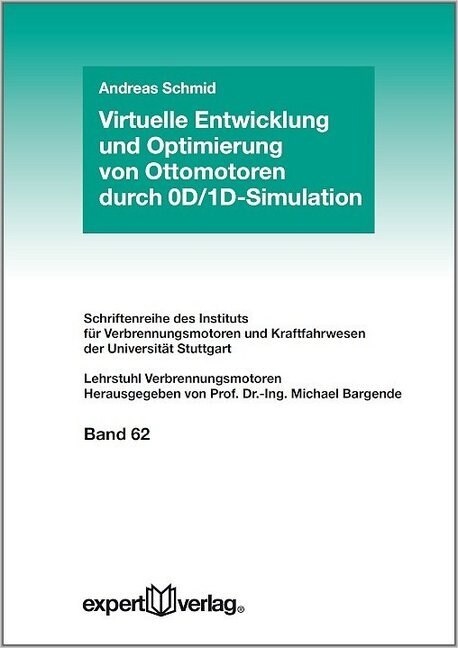 Virtuelle Entwicklung und Optimierung von Ottomotoren durch 0D/1D-Simulation (Paperback)