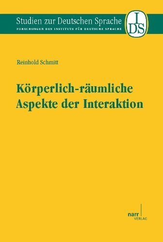 Korperlich-raumliche Aspekte der Interaktion (Paperback)