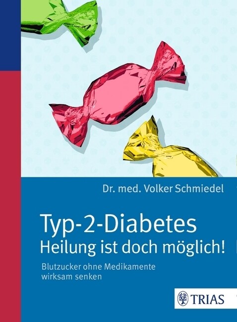 Typ-2-Diabetes - Heilung ist doch moglich! (Paperback)