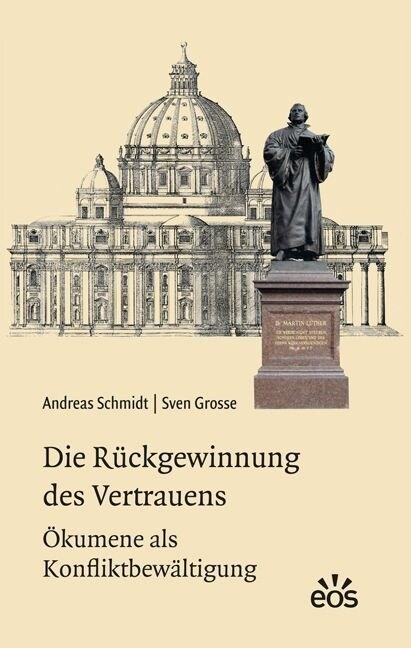 Die Ruckgewinnung des Vertrauens - Okumene als Konfliktbewaltigung (Paperback)