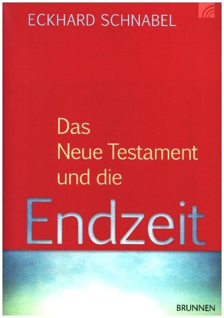 Das Neue Testament und die Endzeit (Paperback)