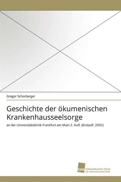 Geschichte der okumenischen Krankenhausseelsorge (Paperback)