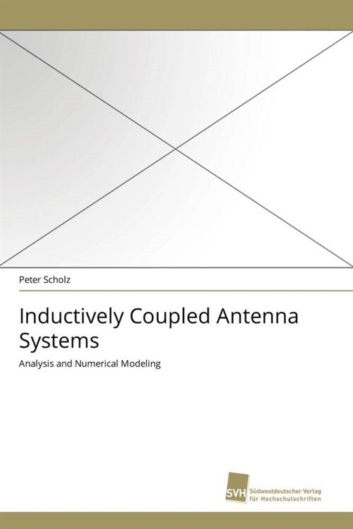 Inductively Coupled Antenna Systems (Paperback)