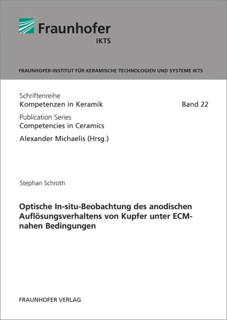 Optische In-situ-Beobachtung des anodischen Auflosungsverhaltens von Kupfer unter ECM-nahen Bedingungen (Paperback)