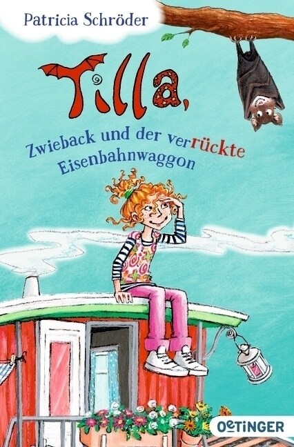 Tilla, Zwieback und der verruckte Eisenbahnwaggon (Paperback)