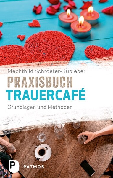 Praxisbuch Trauercafe (Paperback)