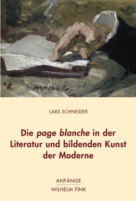 Die page blanche in der Literatur und bildenden Kunst der Moderne (Paperback)