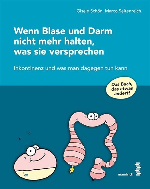 Wenn Blase und Darm nicht mehr halten, was sie versprechen (Paperback)