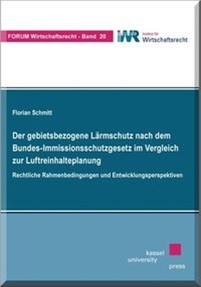 Der gebietsbezogene Larmschutz nach dem Bundes-Immissionsschutzgesetz im Vergleich zur Luftreinhalteplanung (Paperback)