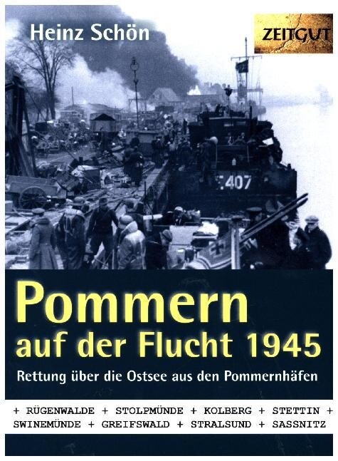 Pommern auf der Flucht. 1945 (Hardcover)