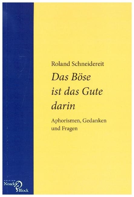 Das Bose ist das Gute darin (Paperback)