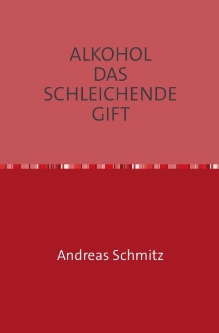 ALKOHOL DAS SCHLEICHENDE GIFT (Paperback)