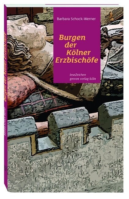 Burgen der Kolner Erzbischofe (Paperback)