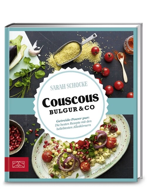 Just delicious - Couscous, Bulgur & Co. (Hardcover)