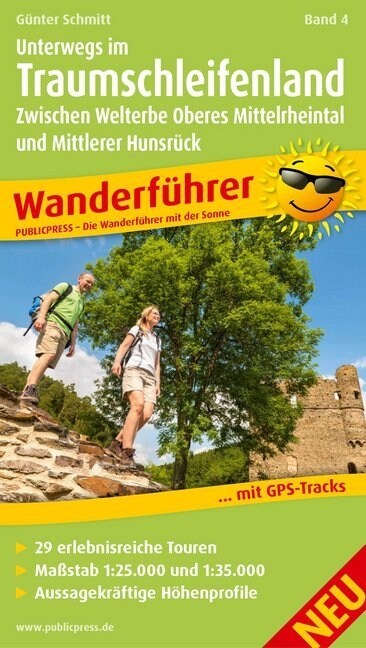 PublicPress Wanderfuhrer Unterwegs im Traumschleifenland Band 4, Zwischen Welterbe Oberes Mittelrheintal und Mittlerer Hunsruck (Paperback)